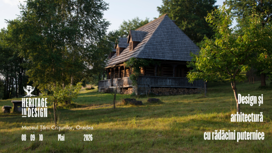 „Heritage in Design” în Bihor: trei zile dedicate arhitecturii, patrimoniului și meșteșugurilor tradiționale
